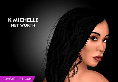 K Michelle Net Worth 2019 Sources Of Income Salary And More