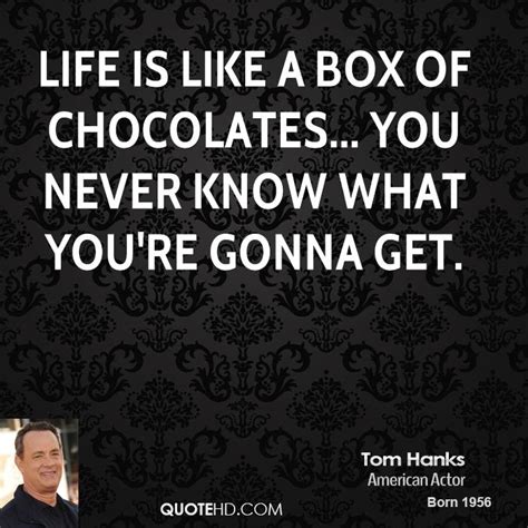 Quote about venice is like eating an entire box of chocolate. Tom Hanks Quotes | QuoteHD
