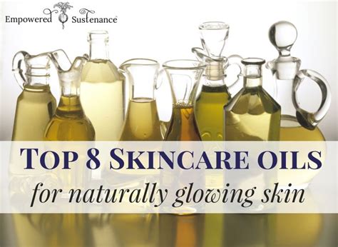 Top 8 Skincare Oils For Naturally Glowing Skin Oil Skin Care Skin