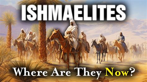 The 12 Tribes Of Ishmael Where Do They Live Today Biblical Stories