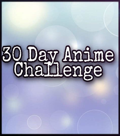 30 Day Anime Challenge Day 6 Anime Amino