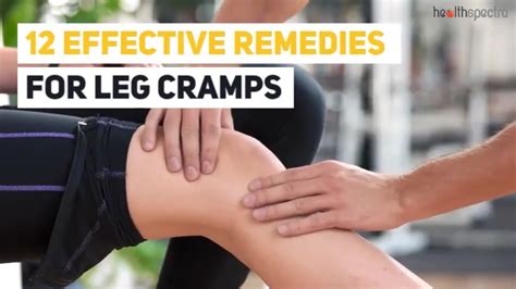 12 Effective Remedies For Leg Cramps Healthspectra Youtube