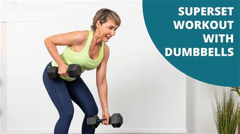 superset workout with dumbbells strength over fifty fitness