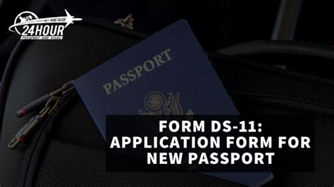 Form Ds 11 Application Form For New Passport 24 Hour Passport And Visas