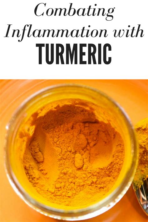 Combating Inflammation With Turmeric Turmeric Inflammation Nutrient