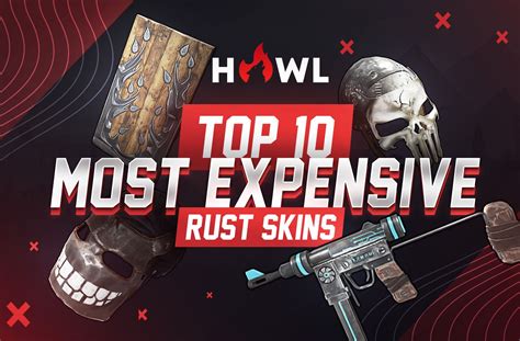 Top 10 Most Expensive Rust Skins Howlgg