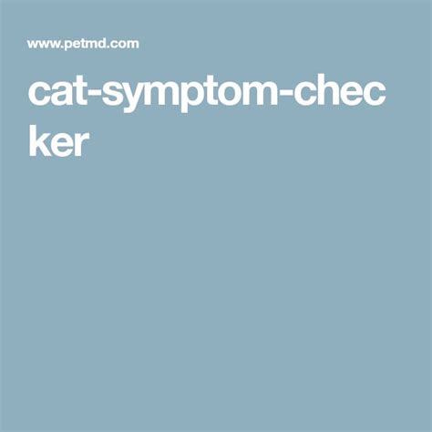 This is because diagnosis of cat illnesses is difficult. cat-symptom-checker | Cat symptoms, Symptom checker, Cat ...