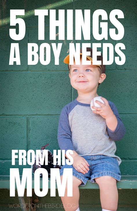 What A Boy Needs From His Mom 5 Things Your Son Needs From You Word