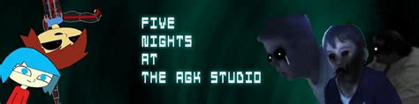 Five Nights At Agk Studio - Five Nights At The AGK Studio: The Original by ArmandaGames - Game Jolt