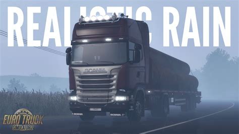 Ets2 140 Realistic Rain Euro Truck Simulator 2 Mods Toast Youtube