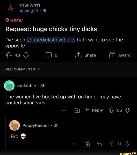 Nsfw Request Huge Chicks Tiny Dicks I Ve Seen But I Want To See The Opposite Share Award Old