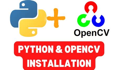 Python And Opencv Installation Youtube
