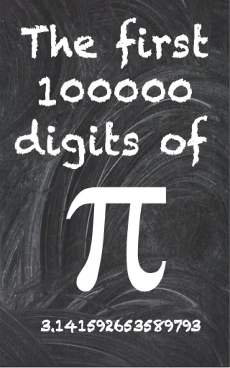 The First 100000 Digits Of Pi The Most Enigmatic Irrational Number In