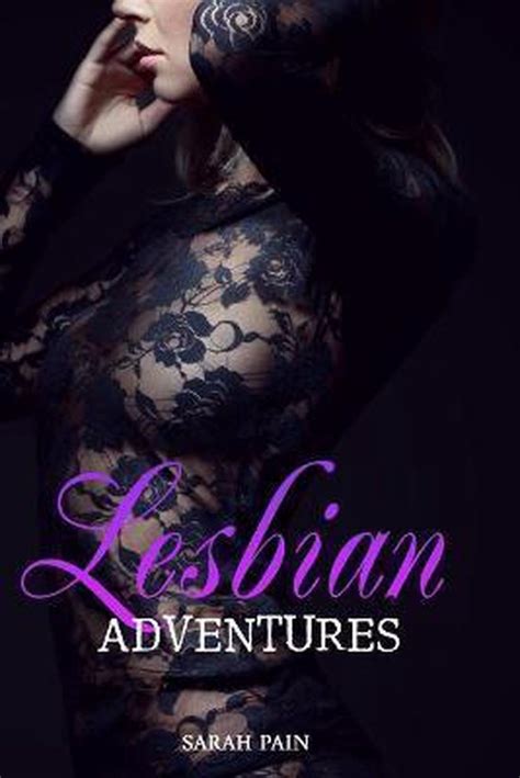 Lesbian Adventures Sarah Pain Boeken Bol