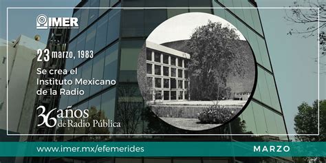 23 De Marzo De 1983 Se Crea El Instituto Mexicano De La Radio Imer