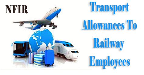 Transport Allowance To Railway Employees Nfir Latest Th Pay Commission News