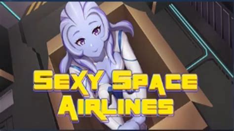 sexy space airlines gameplay youtube