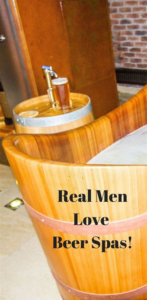 Real Men Love Beer Bath Spas Reflections Enroute Beer Spa Healthy