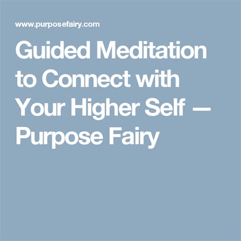 Guided Meditation To Connect With Your Higher Self — Purpose Fairy