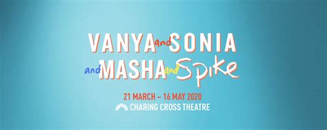 Vanya And Sonia And Masha And Spike Tickets
