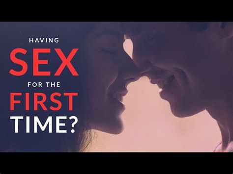 What Do You Need To Know Before Having Sex For The First Time