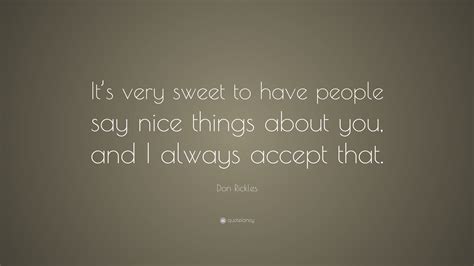 Don Rickles Quote “its Very Sweet To Have People Say Nice Things