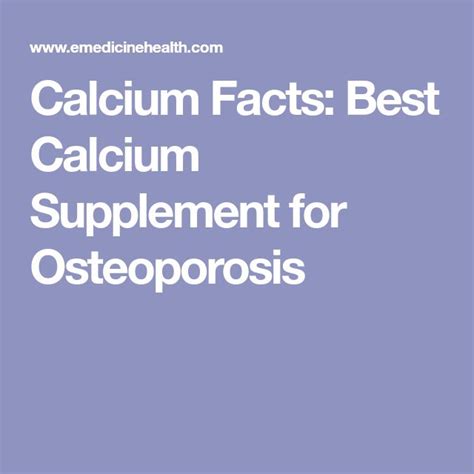 Maybe you would like to learn more about one of these? Calcium Facts: Best Calcium Supplement for Osteoporosis ...