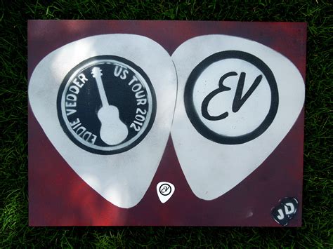 A Guitar Pick I Found Visiting An Eddie Vedder Concert I Made It Some Sizes Bigger And Both