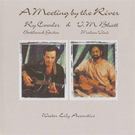 A Meeting By The River Song And Lyrics By Ry Cooder And Vm Bhatt Spotify