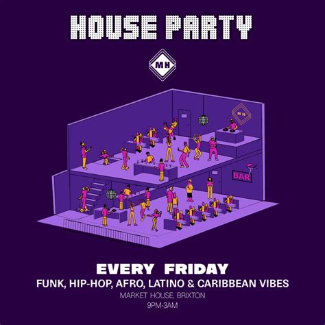 Friday House Party Drinks Djs Dancing Free Entry Market House