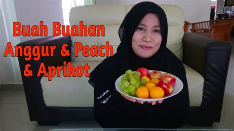 Review Makan Buah Buahan Anggur Peach Aprikot Rozu Style YouTube