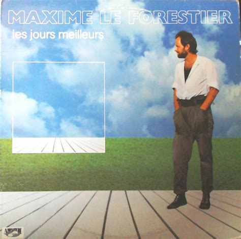 Maxime Le Forestier Les Jours Meilleurs 1984 Vinyl Discogs