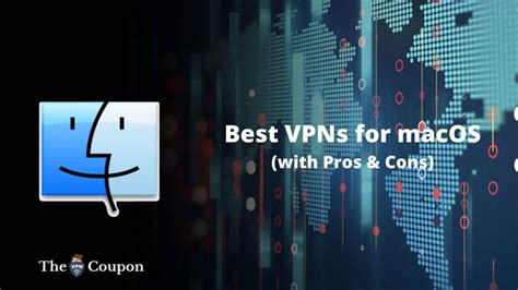 Top 8 Best Vpn For Macos The Most Popular Vpns For 2024 Thevpncoupon