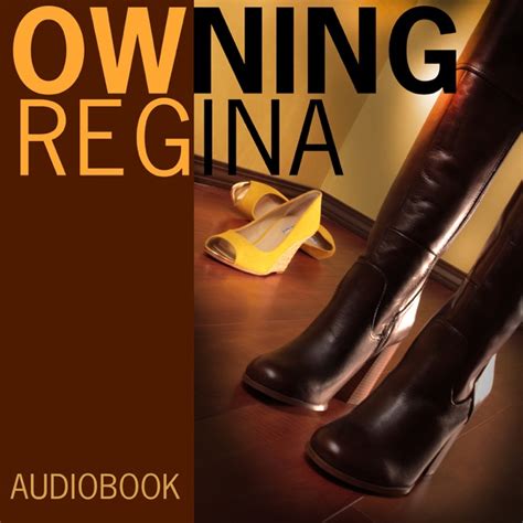 Owning Regina Audiobook Lesbian Romance Erotica Novel Featuring Bdsm By Lorelei Elstrom On
