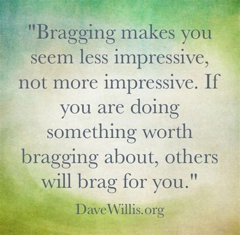 Bragging Quotes Humble Quotes 25th Quotes