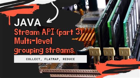 Java Stream Api Tutorial Examples Part Collect Flatmap Reduce Multi Level Grouping