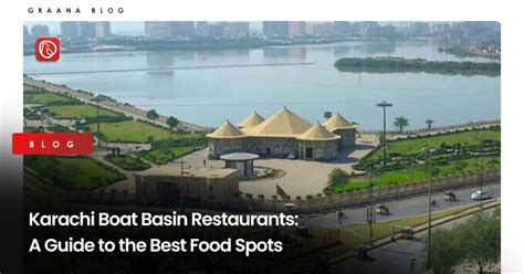 A Guide To Karachi Boat Basin Restaurants