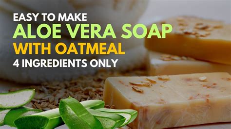 How To Make Aloe Vera Soap With Oatmeal For Beginners YouTube