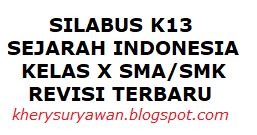 Silabus sejarah smk kelas xi kurtilas edisi revisi 2014. Silabus k13 Sejarah Indonesia Kelas X SMA/SMK Revisi ...