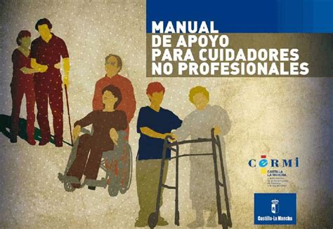Manual De Apoyo Para Cuidadores No Profesionales Guía De Pautas Al