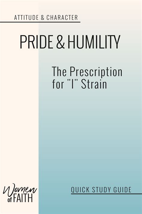 Pride And Humility The Prescription For I Strain