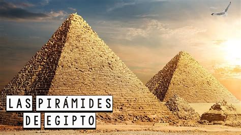 Las Grandes Pirámides De Guiza Las Siete Maravillas Del Mundo Antiguo