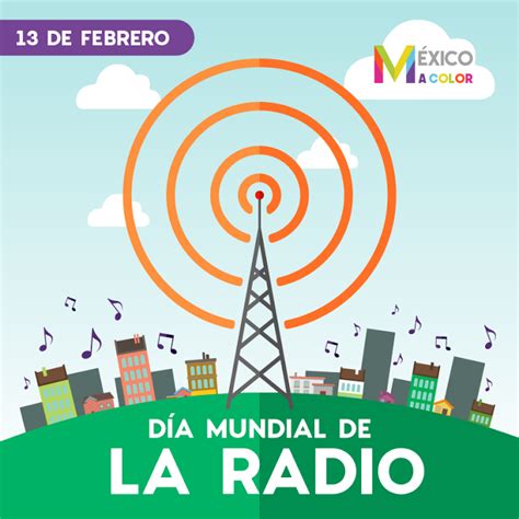 Feliz Día Mundial De La Radio México A Color