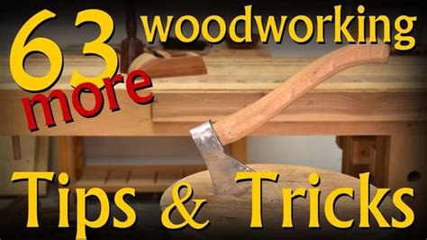 63 More Woodworking Tips And Tricks Woodworking Tips Woodworking