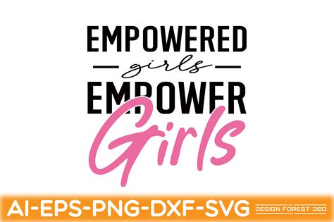Empowered Girls Empower Girls Graphic By Design Forest 360 · Creative