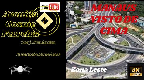 Manaus Vista De Cima Avenida Cosme Ferreira Zona Leste Em 4k YouTube