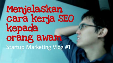Urdu word awam nojawan larki meaning in english is. Menjelaskan cara kerja SEO kepada orang awam - Startup ...