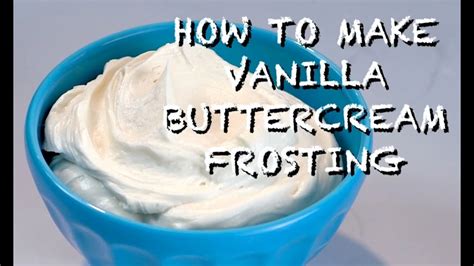 You've probably asked yourself the following question: How to Make Vanilla Buttercream Frosting - YouTube