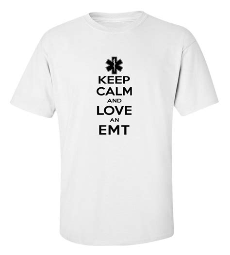 Keep Calm And Love An Emt T Shirt
