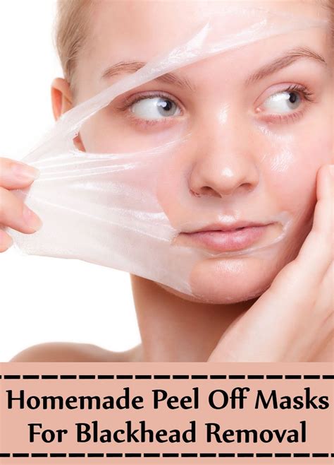 5 homemade peel off masks for blackhead removal find home remedy and supplements